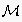 $\QTR{cal}{M}$