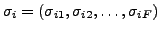 $\sigma_i=
(\sigma_{i1},\sigma_{i2},\ldots,\sigma_{iF})$