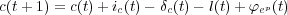 c(t +1) = c(t)+ ic(t)- δc(t)- l(t)+ φep(t)