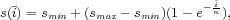 s(i)= s + (s - s )(1- e- iκ), min max min