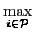 $\displaystyle \max\limits_{{{i} \in \mathcal{P}}}^{}$
