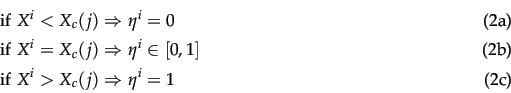\begin{subequations}\begin{gather}\text{if } X^i<X_c(j) \Rightarrow \eta^i = 0\\...
...ht]\\ \text{if } X^i>X_c(j) \Rightarrow \eta^i = 1\end{gather}\end{subequations}