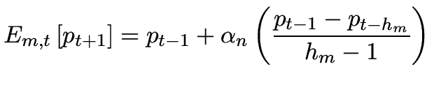 $\displaystyle E_{m,t} \left[ {p_{t + 1} } \right] = p_{t - 1} + \alpha_n \left( {\frac{{p_{t - 1} - p_{t - h_m } }} {{h_m - 1}}} \right)$