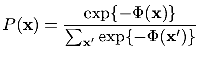 $\displaystyle P(\vec{x}) = \frac{\exp\{-\Phi(\vec{x})\}}{\sum_{\vec{x}'} \exp\{-\Phi(\vec{x}')\}}$