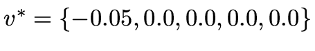 $ v^* = \{-0.05, 0.0, 0.0, 0.0, 0.0\}$