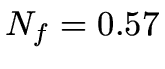 $ N_f=0.57$