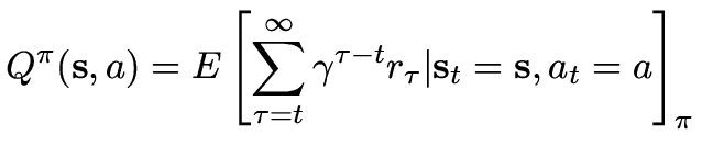 $\displaystyle Q^\pi(\vec{s},a) = E\left[ \sum_{\tau=t}^{\infty} \gamma^{\tau-t}r_{\tau} \vert \vec{s}_t=\vec{s}, a_t=a \right]_\pi$