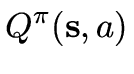 $\displaystyle Q^\pi(\vec{s},a)$