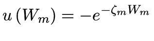 $\displaystyle u\left( {W_m } \right) = - e^{ - \zeta _m W_m }$