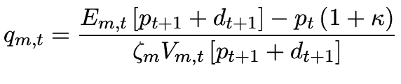 $\displaystyle q_{m,t} = \frac{{E_{m,t} \left[ {p_{t + 1} + d_{t + 1} } \right] ...
... \kappa} \right)}} {{\zeta _m V_{m,t} \left[ {p_{t + 1} + d_{t + 1} } \right]}}$