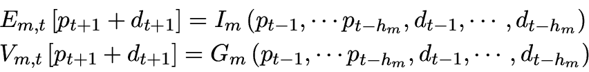 \begin{displaymath}\begin{gathered}E_{m,t} \left[ {p_{t + 1} + d_{t + 1} } \righ...
... - 1} , \cdots ,d_{t - h_m } } \right) \hfill \\ \end{gathered}\end{displaymath}