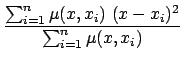 $\displaystyle {\frac{{\sum_{i=1}^n \mu(x,x_i) (x-x_i)^2}}{{\sum_{i=1}^n \mu(x,x_i)}}}$