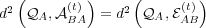   (        )     (       )
d2  QA,A(tB)A  = d2 QA, E(At)B 