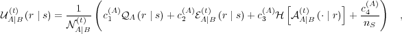                  (                                                   )
 (t)           1    (A)           (A) (t)        (A)  [ (t)      ]  c(4A)
UA∣B(r ∣ s) =-(t)- c1  QA (r ∣ s)+ c2 EA∣B(r ∣ s)+ c3 H AA∣B(⋅ ∣ r) +-nS    ,
            NA ∣B
