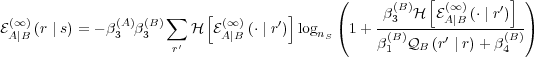                                           (          [          ] )
                     ∑    [         ]           β(3B)H  E(A∞∣)B (⋅ ∣ r′)
E(A∞∣B)(r ∣ s) = - β(3A)β(B3) H E(A∞)∣B (⋅ ∣ r′) lognS (1 +-(B)-----------(B)-)
                     r′                        β1  QB (r′ ∣ r)+ β4
